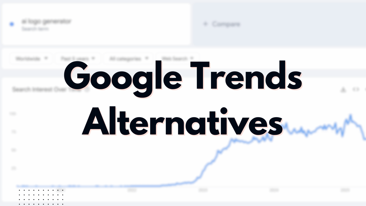 Best 11 Google Trends Alternatives In 2025