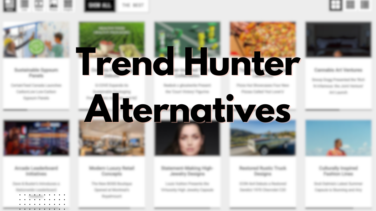 Top 7 Trend Hunter Alternatives In 2025